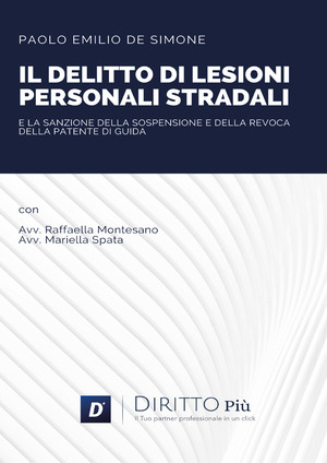 Il delitto di lesioni personali stradali e la sanzione della sospensione e revoca della patente di guida
