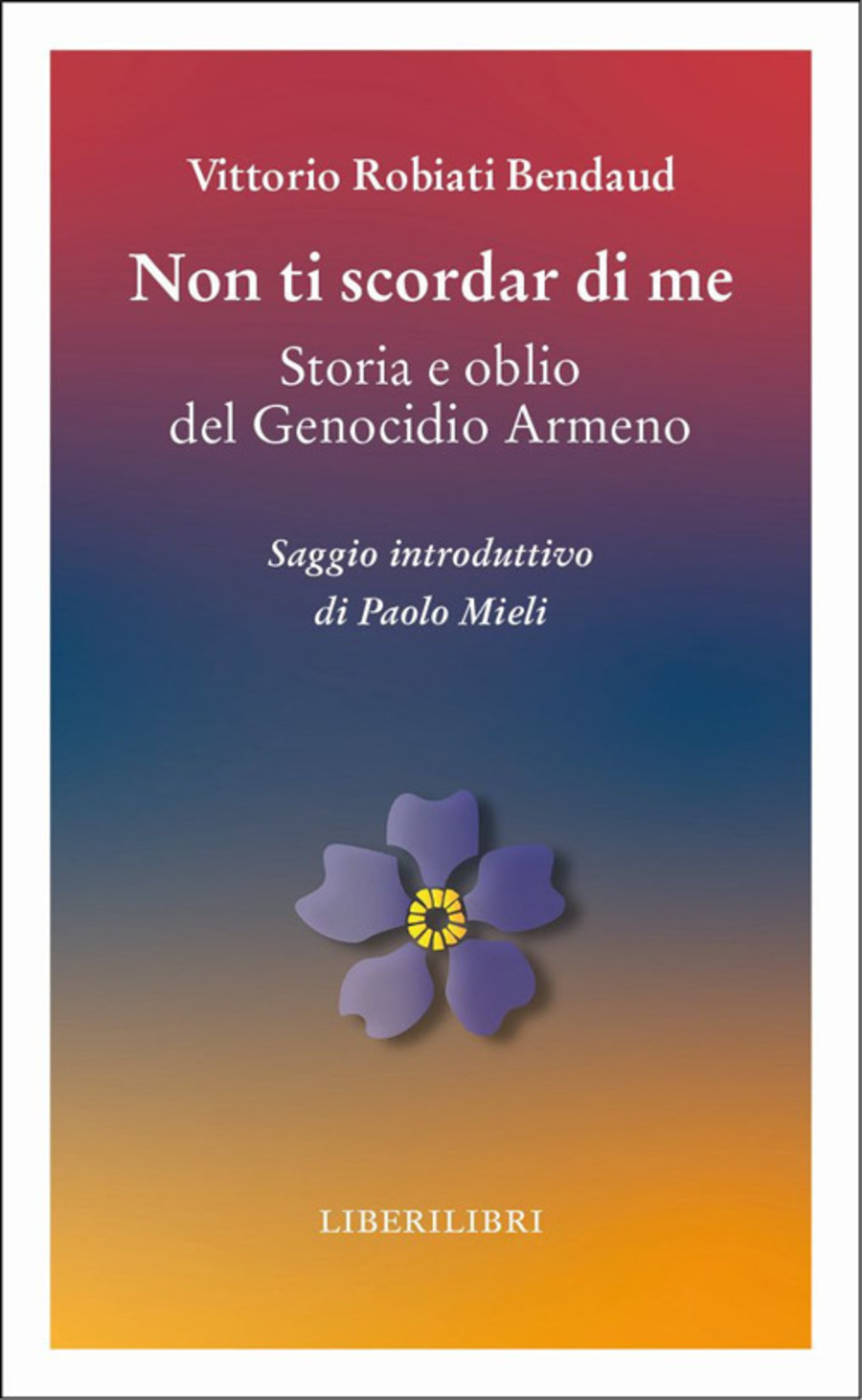 Non ti scordar di me. Storia e oblio del genocidio armeno