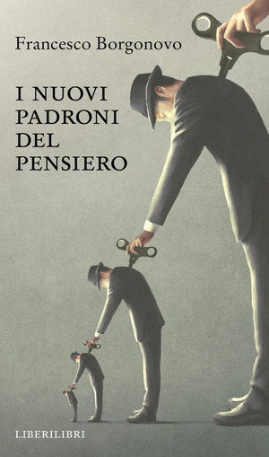 I nuovi padroni del pensiero