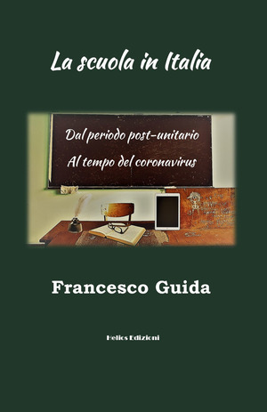 La scuola in Italia. Dal periodo post-unitario al tempo del coronavirus
