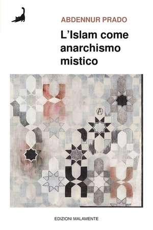 L' Islam come anarchismo mistico