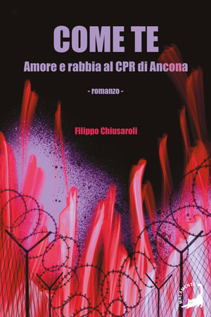 Come te. Amore e rabbia al CPR di Ancona
