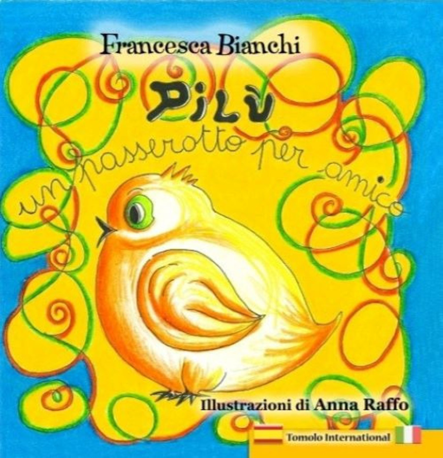 Pilù un passerotto per amico. Ediz. italiana e spagnola