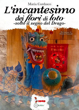 L' incantesimo dei fiori di loto. Sotto il segno del Drago