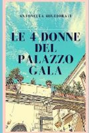 Le 4 donne del Palazzo Gala