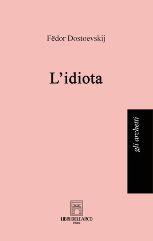 L' idiota. Ediz. integrale