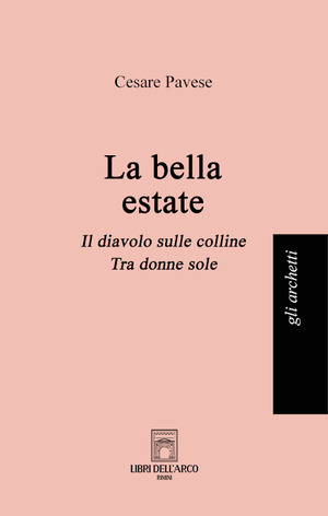 La bella estate: La bella estate-Il diavolo sulle colline-Tra donne sole
