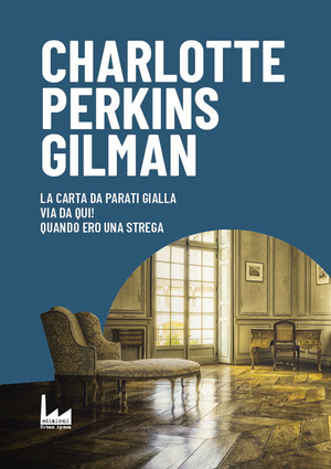 La carta da parati gialla–Via da qui!–Quando ero una strega