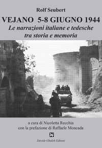 Vejano 5-8 giugno 1944. Le narrazioni italiane e tedesche tra storia e memoria