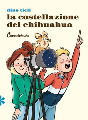 La costellazione del chihuahua. Ediz. illustrata