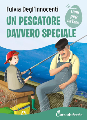 Un pescatore davvero speciale. Ediz. a colori