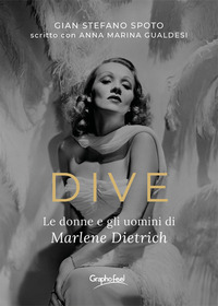 Dive. Le donne e gli uomini di Marlene Dietrich