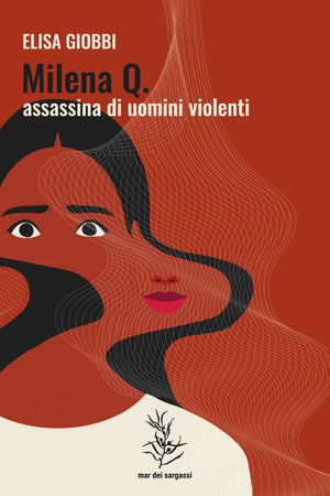 Milena Q. assassina di uomini violenti Milena Q. assassina di uomini violenti