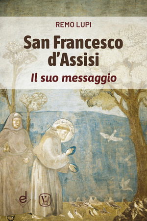 San Francesco d'Assisi. Il suo messaggio