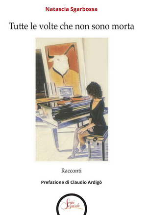 Tutte le volte che non sono morta