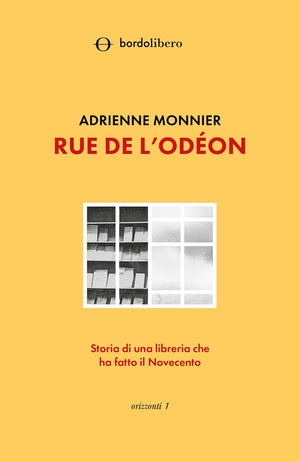 Rue de l'Odéon. Storia di una libreria che ha fatto il Novecento