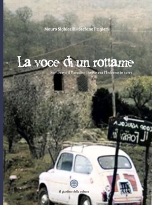 La voce di un rottame. Sembrava un paradiso ma era l’inferno