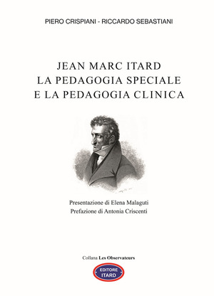 Jean Marc Itard. La pedagogia speciale e la pedagogia clinica