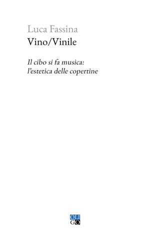 Vino/Vinile. Il cibo si fa musica: l'estetica delle copertine