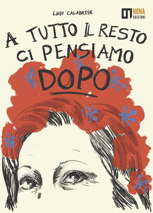 A tutto il resto ci pensiamo dopo