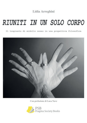 Riuniti in un solo corpo. Il trapianto di midollo osseo in una prospettiva filosofica