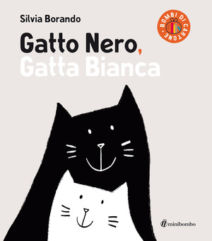 Gatto nero, gatta bianca. Ediz. a colori