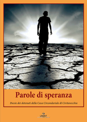 Parole di speranza. Poesie e riflessioni dei detenuti della Casa Circondariale di Civitavecchia