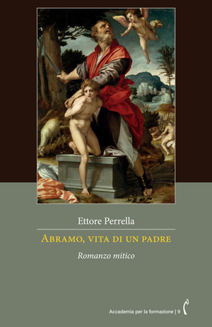 Abramo, vita di un padre. Romanzo mitico. Nuova ediz.