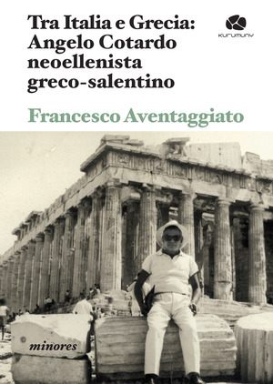 Tra Italia e Grecia: Angelo Cotardo neoellenista greco-salentino