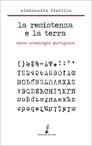 La Resistenza e la terra. Verso un'ecologia partigiana