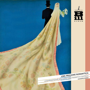 Una prigione romantica. La rappresentazione della coppia come strumento di controllo. Ediz. a colori