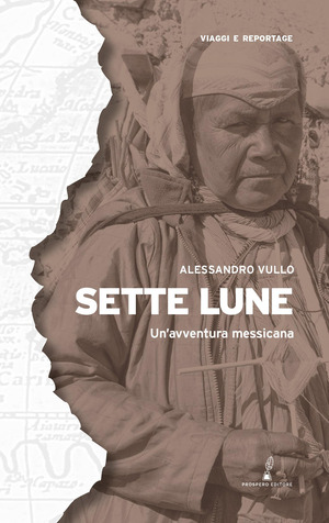 Sette lune. Un'avventura messicana