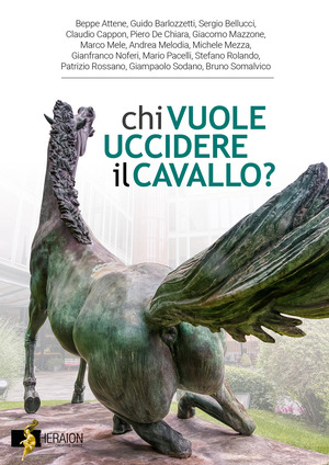 Chi vuole uccidere il cavallo? Nuova ediz.