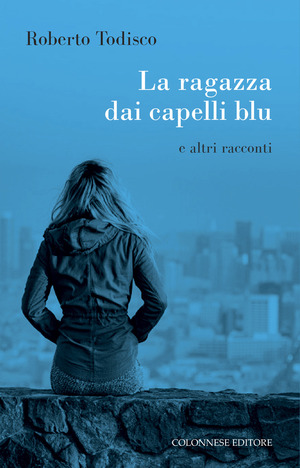 La ragazza dai capelli blu e altri racconti