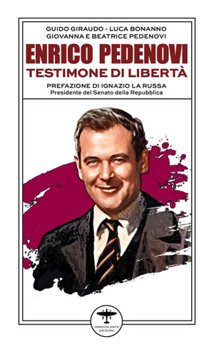 Enrico Pedenovi. Testimone di libertà