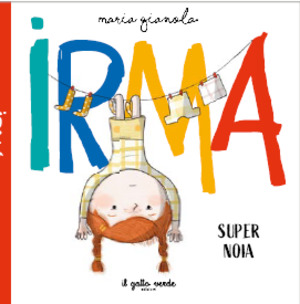 Irma. Supernoia. Ediz. a colori
