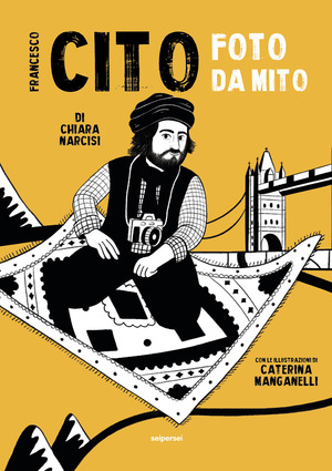 Francesco Cito, foto da mito. Ediz. illustrata