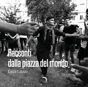 Racconti dalla piazza del mondo