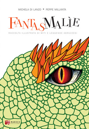 Fantasmalìe. Raccolta illustrata di miti e leggende abruzzesi