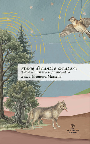 Storie di canti e creature: dove il mistero si fa incontro