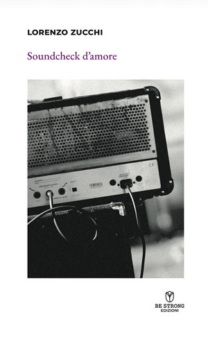Soundcheck d'amore. Nuova ediz.