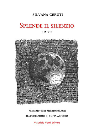 Splende il silenzio. Haiku