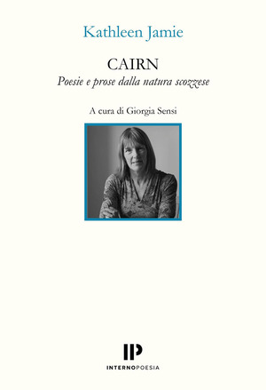 Cairn. Poesie e prose dalla natura scozzese