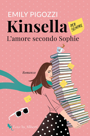 Kinsella per sempre. L'amore secondo Sophie