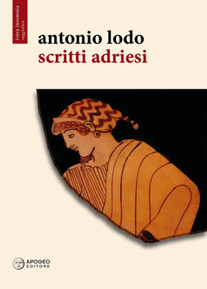 Scritti adriesi. Ediz. illustrata