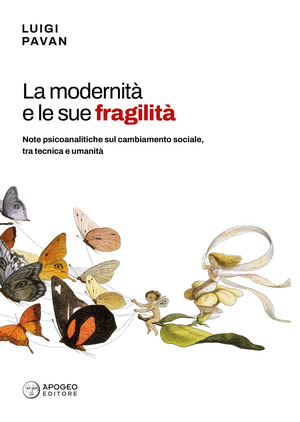 La modernità e le sue fragilità. Note psicoanalitiche sul cambiamento sociale, tra tecnica e umanità