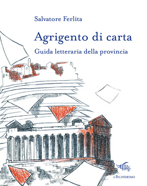 Agrigento di carta. Guida letteraria della provincia. Con mappa letteraria della provincia di Agrigento