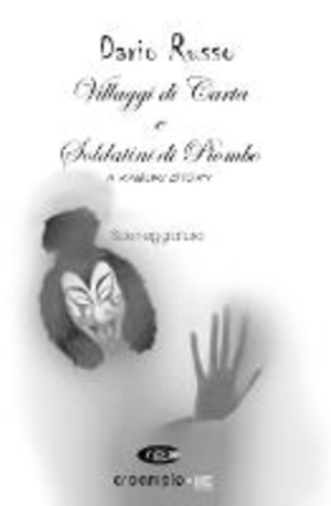 Villaggi di carta e soldatini di piombo