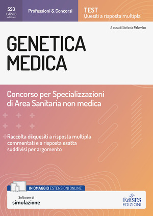Concorso Scuole di Specializzazione. Genetica medica: raccolta di quesiti