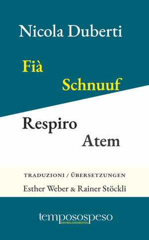 Fià. Schnuuf. Respiro. Atem. Taj curt. Drüüziiler. Versi a tre righe. Dreizeiler. Ediz. multilingue